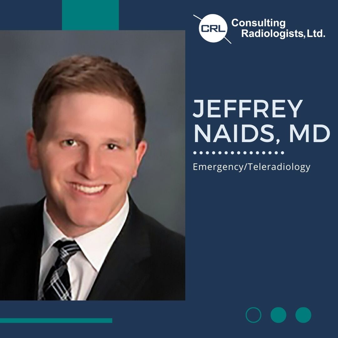 Welcome Dr. Jeffrey Naids to the CRL Emergency/Teleradiology Team