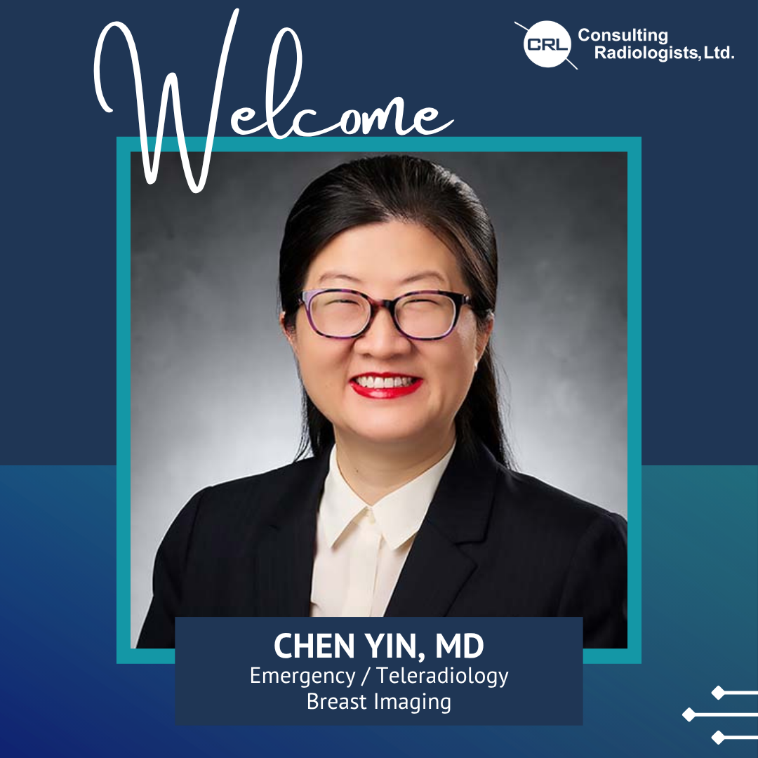 Welcoming Dr. Chen Yin to Consulting Radiologists, Ltd.